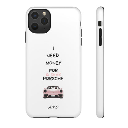 I Need Money For A Pink Porsche (White)