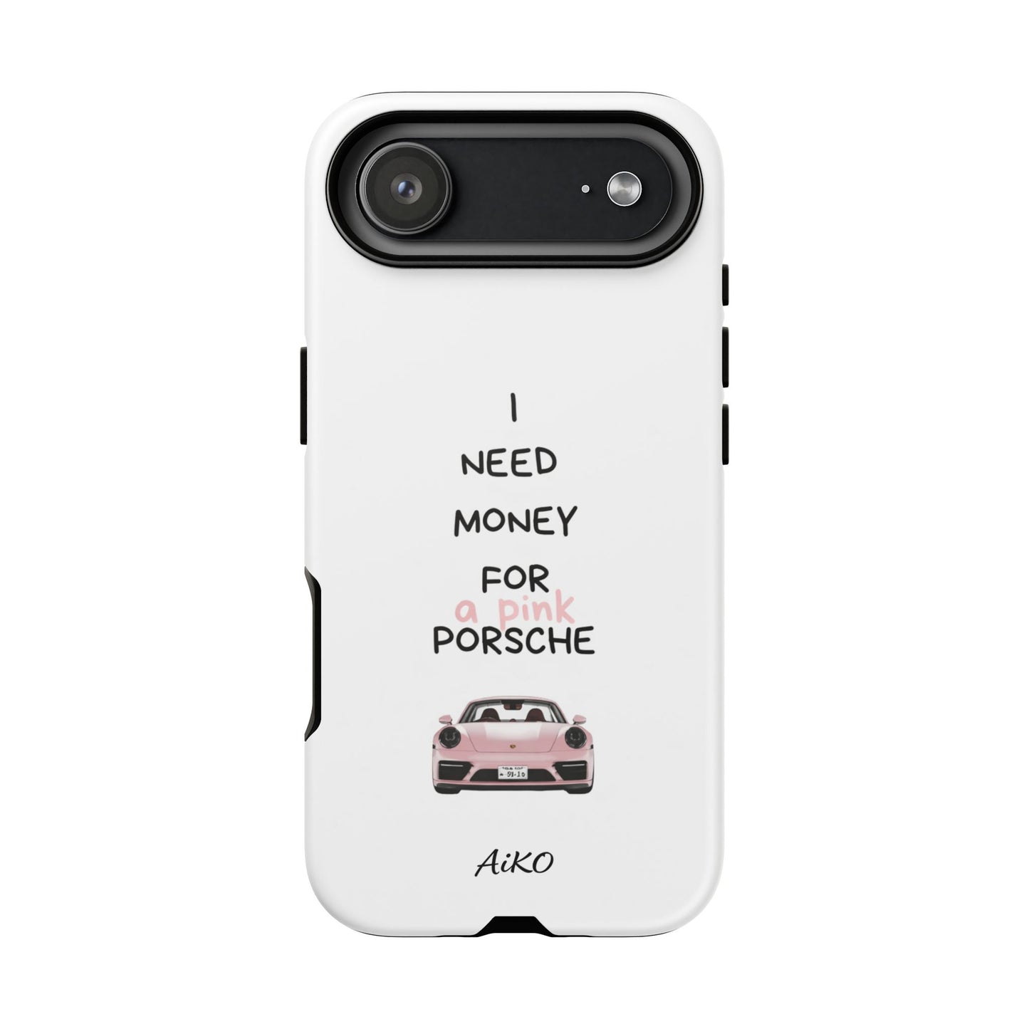 I Need Money For A Pink Porsche (White)