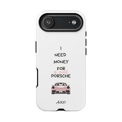 I Need Money For A Pink Porsche (White)