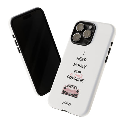 I Need Money For A Pink Porsche (White)