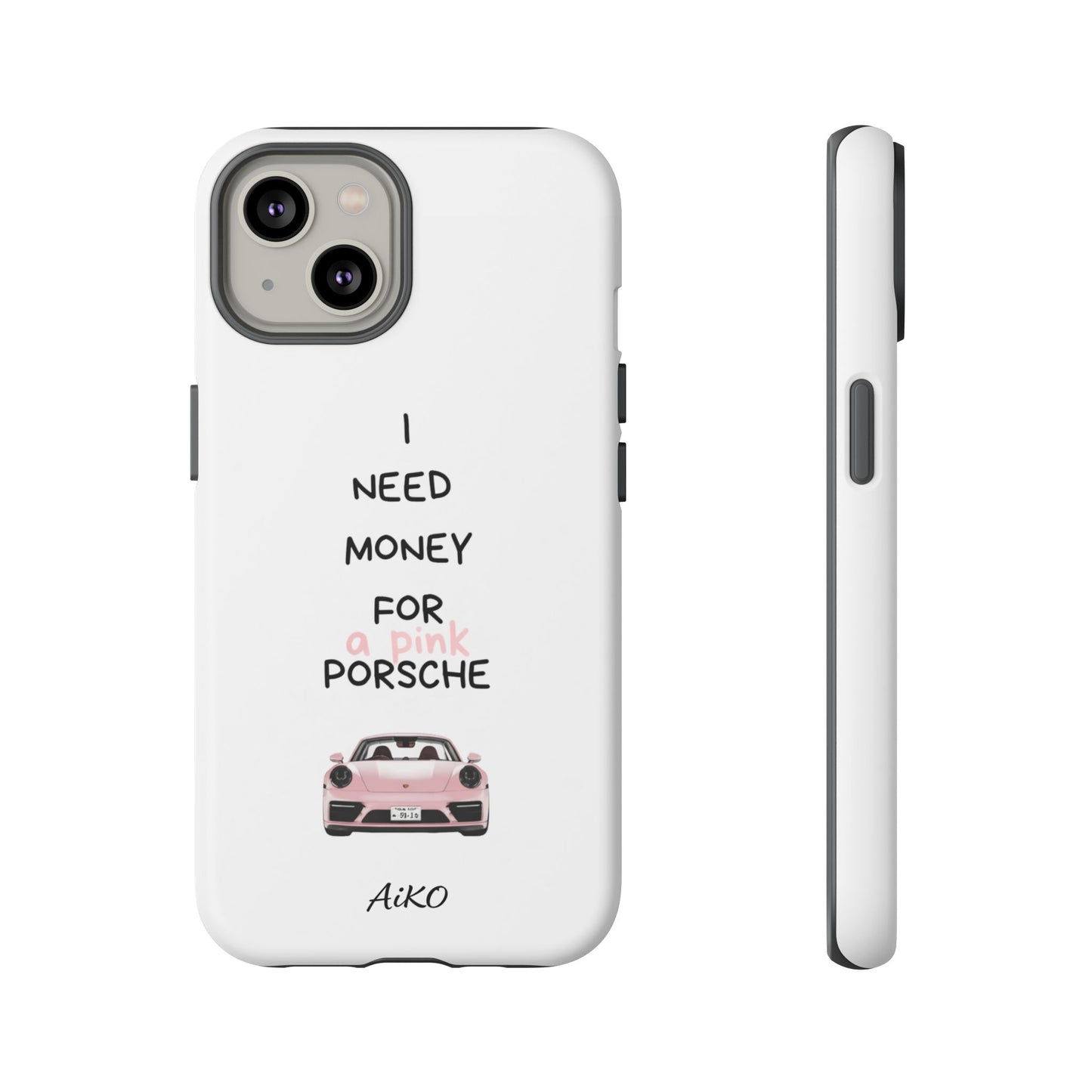 I Need Money For A Pink Porsche (White)