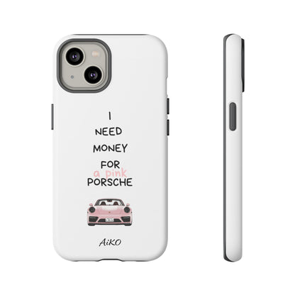 I Need Money For A Pink Porsche (White)