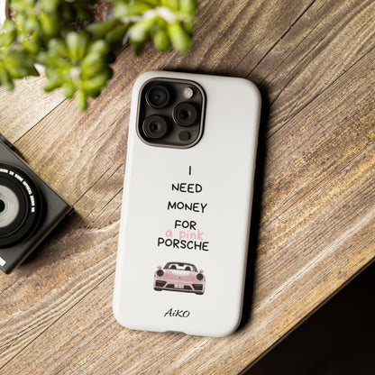 I Need Money For A Pink Porsche (White)