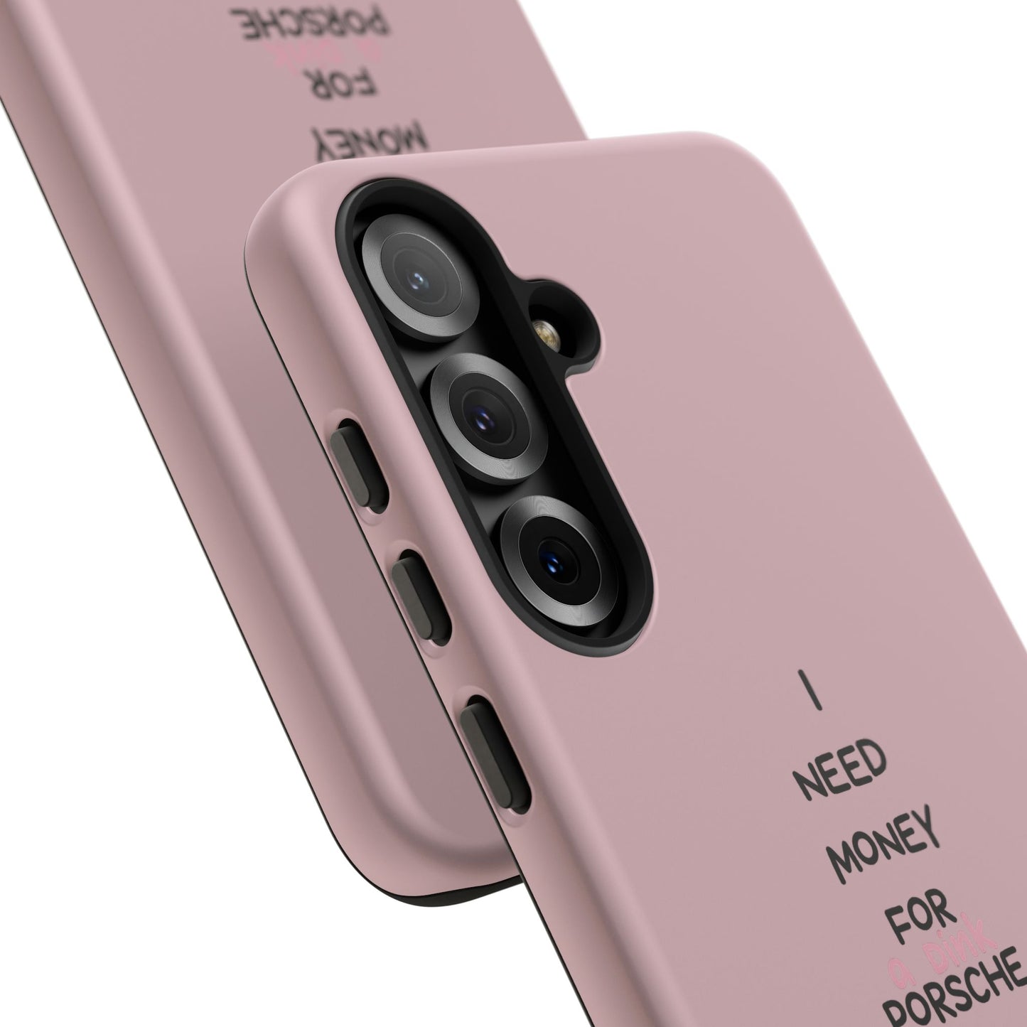 I Need Money For A Pink Porsche (Pink)