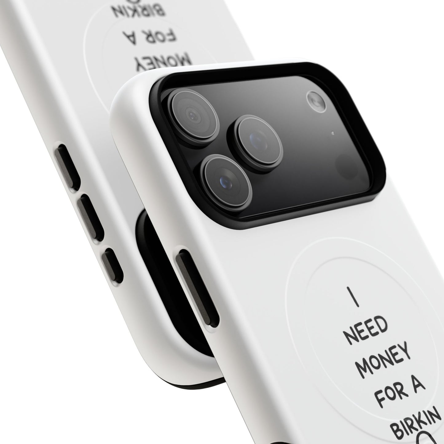 I Need Money For A Birkin (Magsafe)