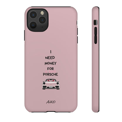 I Need Money For A Pink Porsche (Pink)