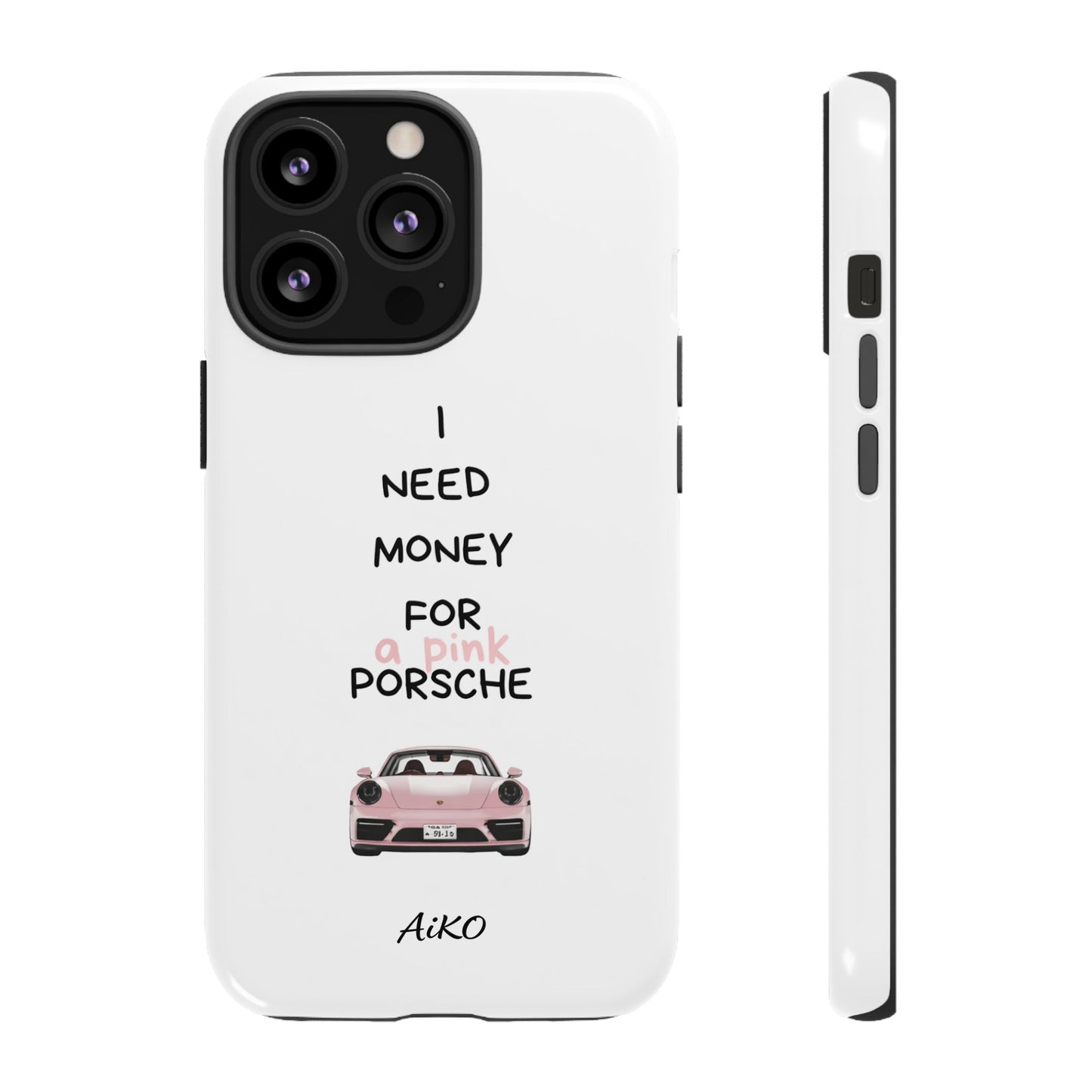 I Need Money For A Pink Porsche (White)
