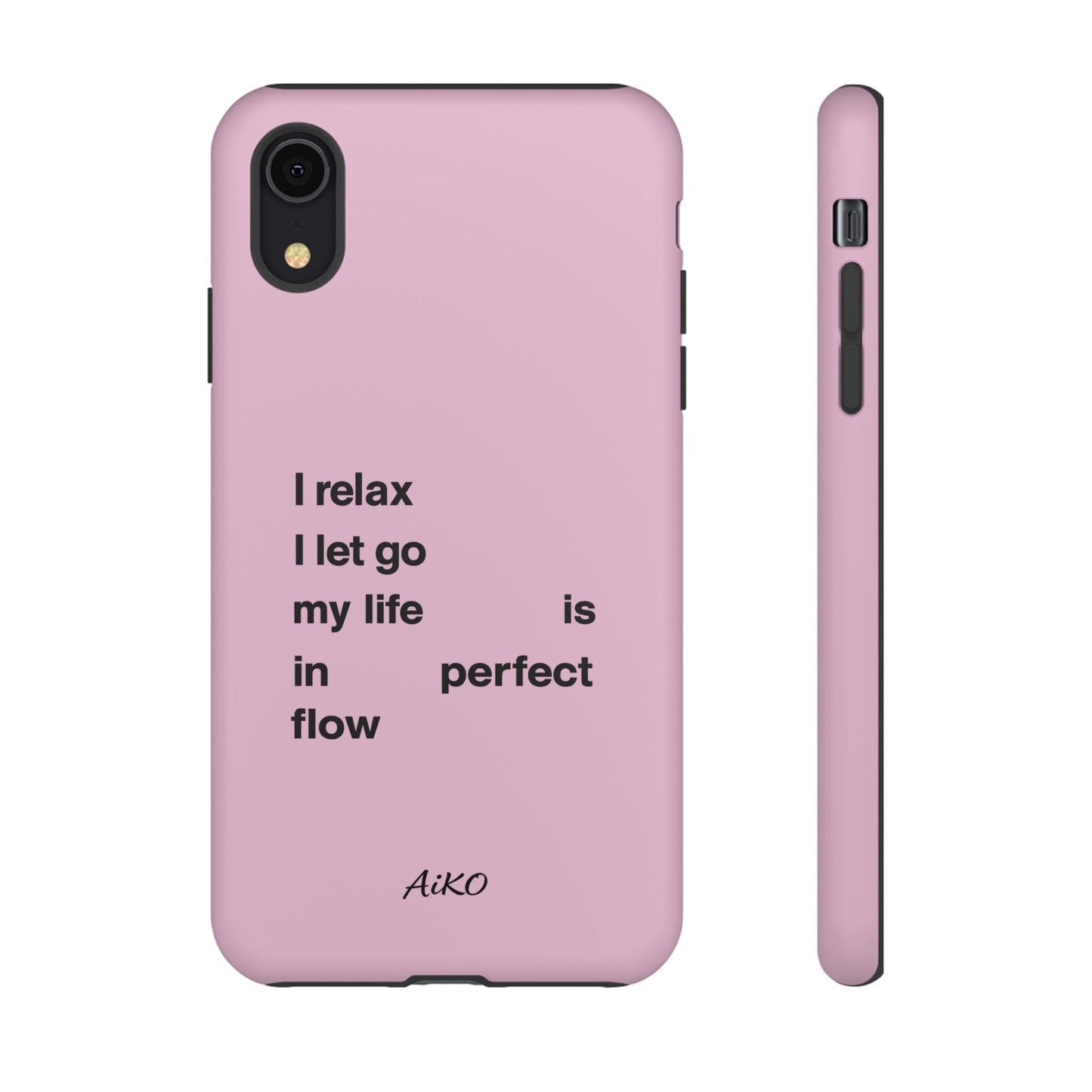 "I relax; I let go; my life is in perfect flow"