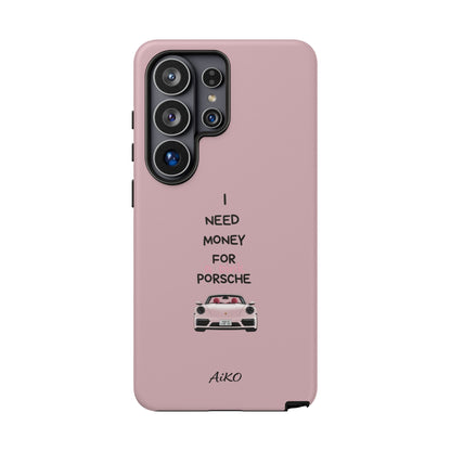 I Need Money For A Pink Porsche (Pink)