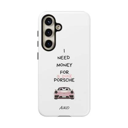 I Need Money For A Pink Porsche (White)