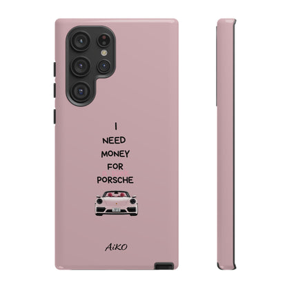 I Need Money For A Pink Porsche (Pink)