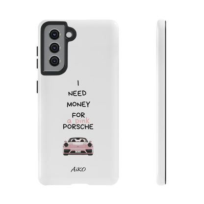 I Need Money For A Pink Porsche (White)