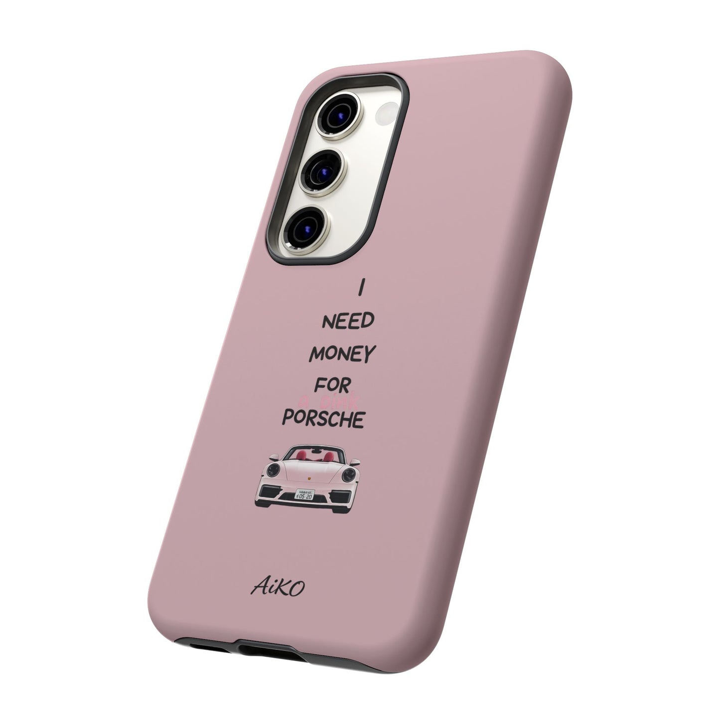 I Need Money For A Pink Porsche (Pink)