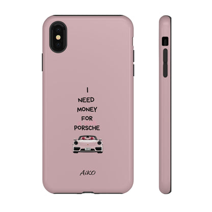 I Need Money For A Pink Porsche (Pink)
