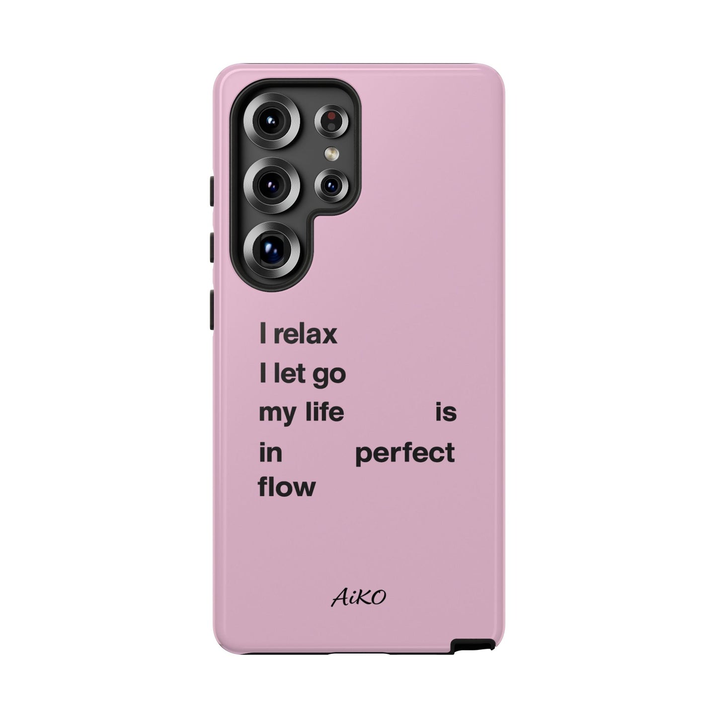 "I relax; I let go; my life is in perfect flow"