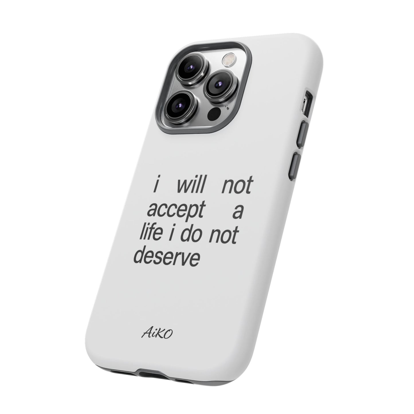 I Will Not Accept A Life I Do Not Deserve