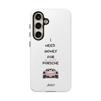 I Need Money For A Pink Porsche (White)