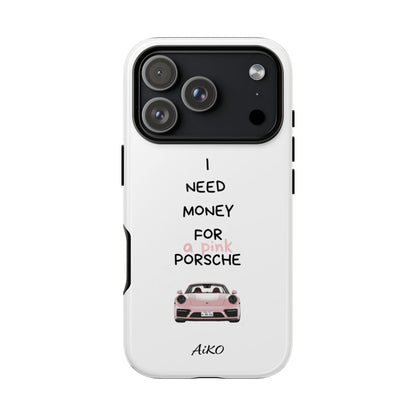 I Need Money For A Pink Porsche (White)