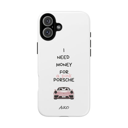 I Need Money For A Pink Porsche (White)