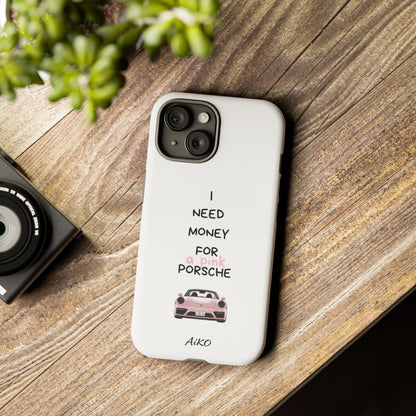 I Need Money For A Pink Porsche (White)