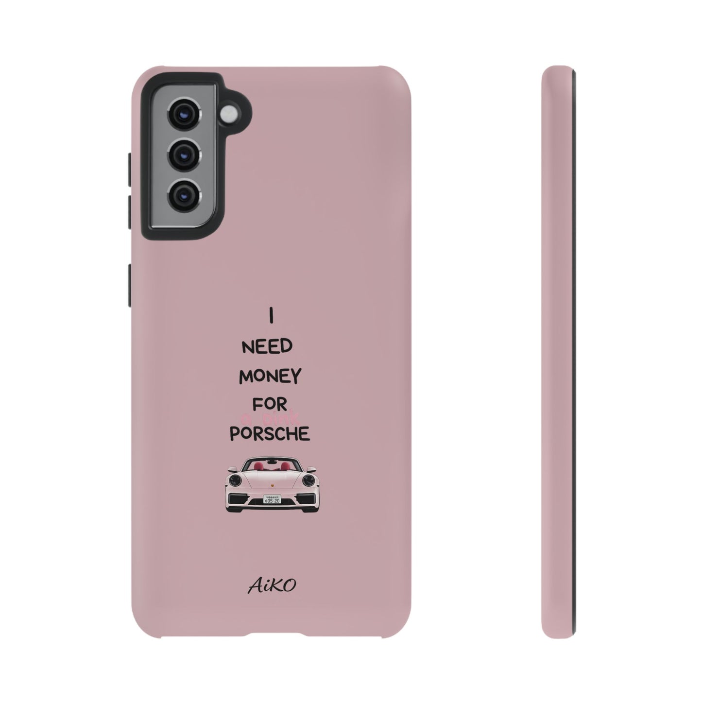 I Need Money For A Pink Porsche (Pink)