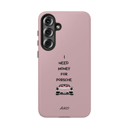 I Need Money For A Pink Porsche (Pink)