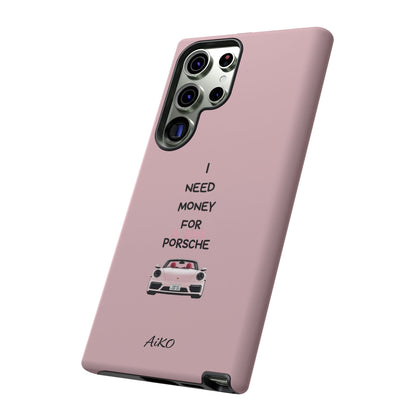 I Need Money For A Pink Porsche (Pink)