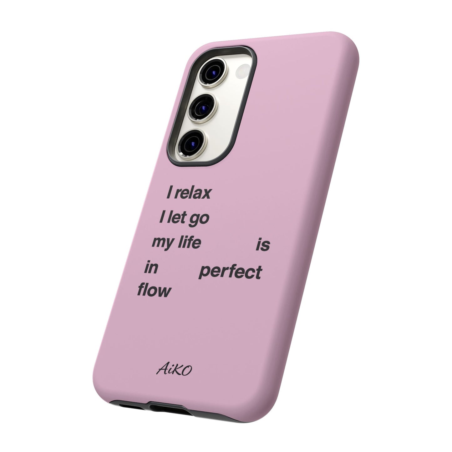 "I relax; I let go; my life is in perfect flow"