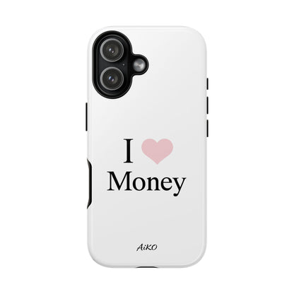 I Love Money