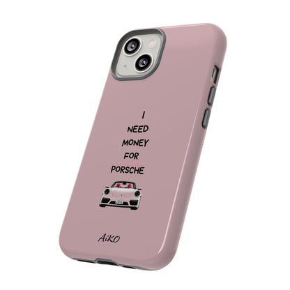 I Need Money For A Pink Porsche (Pink)