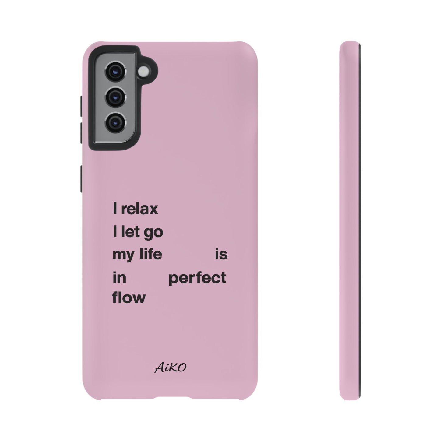 "I relax; I let go; my life is in perfect flow"