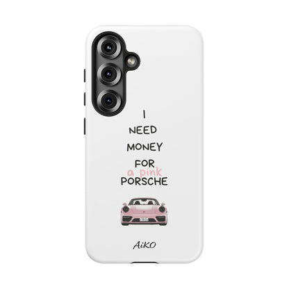 I Need Money For A Pink Porsche (White)
