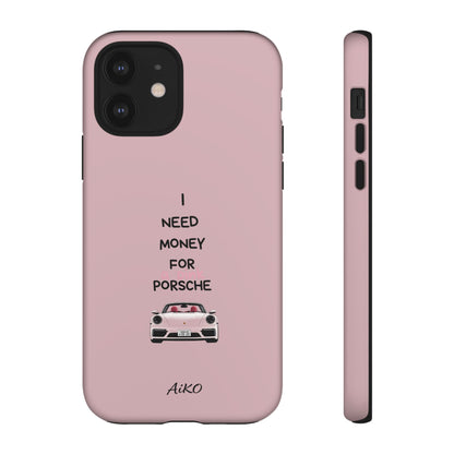 I Need Money For A Pink Porsche (Pink)