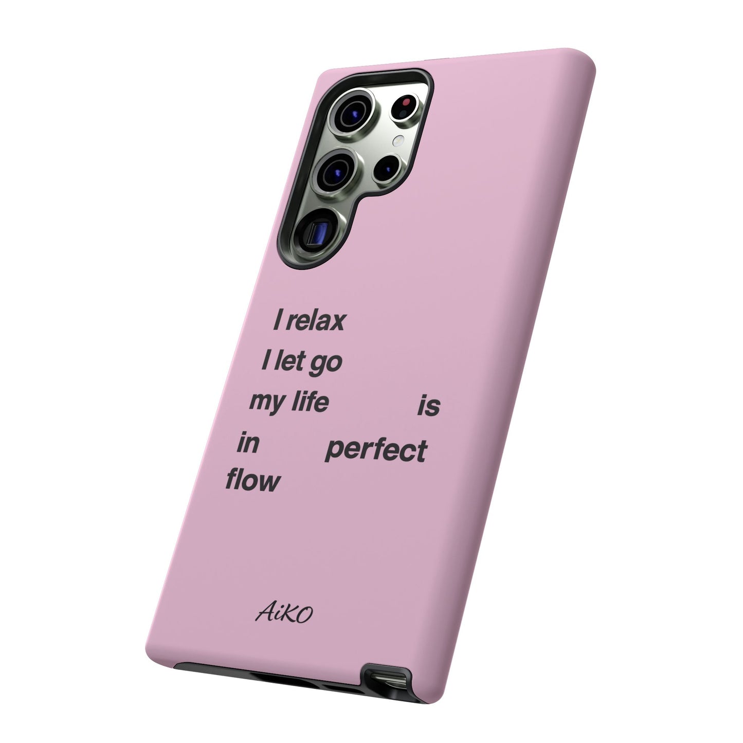 "I relax; I let go; my life is in perfect flow"