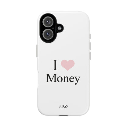 I Love Money