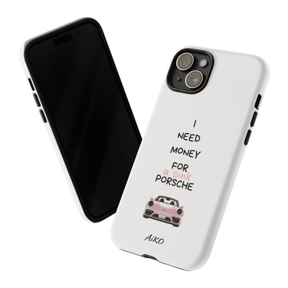 I Need Money For A Pink Porsche (White)