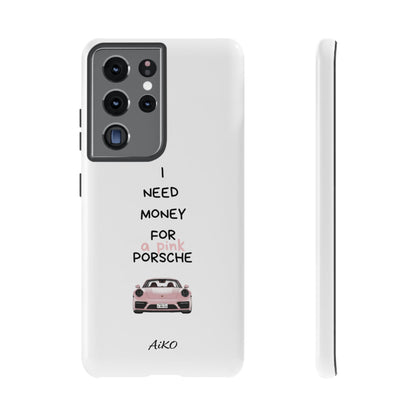 I Need Money For A Pink Porsche (White)