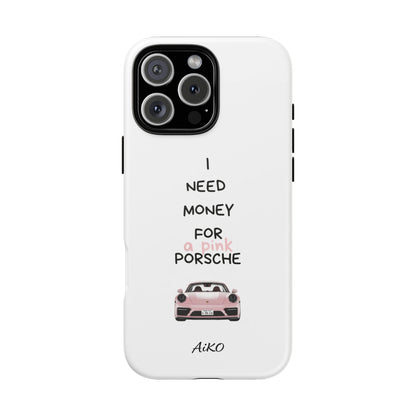 I Need Money For A Pink Porsche (White)