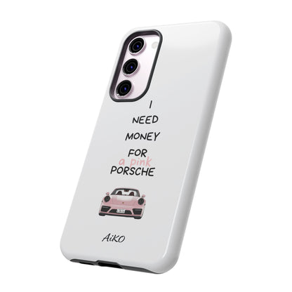 I Need Money For A Pink Porsche (White)