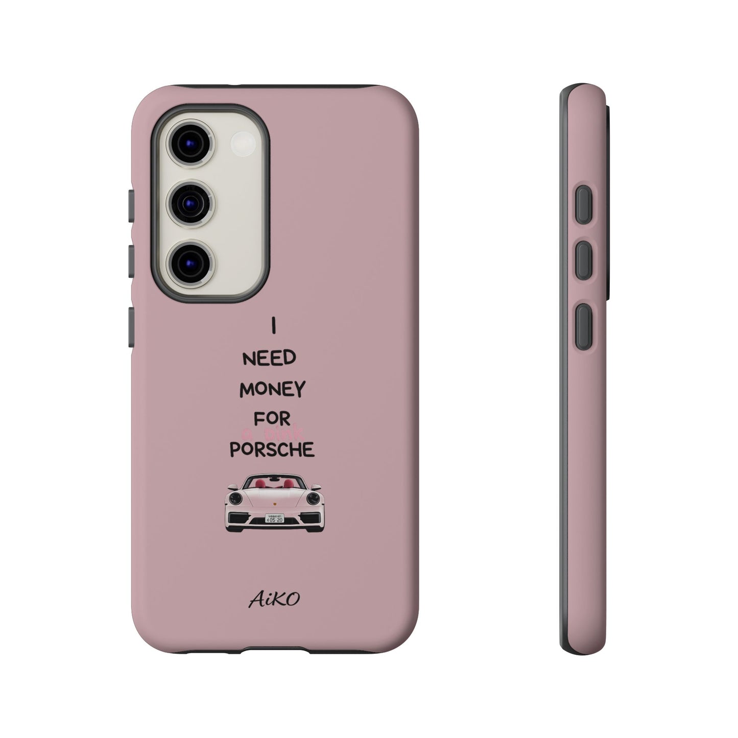 I Need Money For A Pink Porsche (Pink)