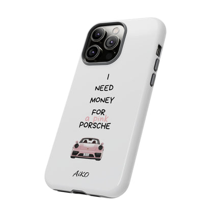 I Need Money For A Pink Porsche (White)