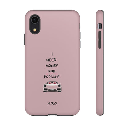 I Need Money For A Pink Porsche (Pink)