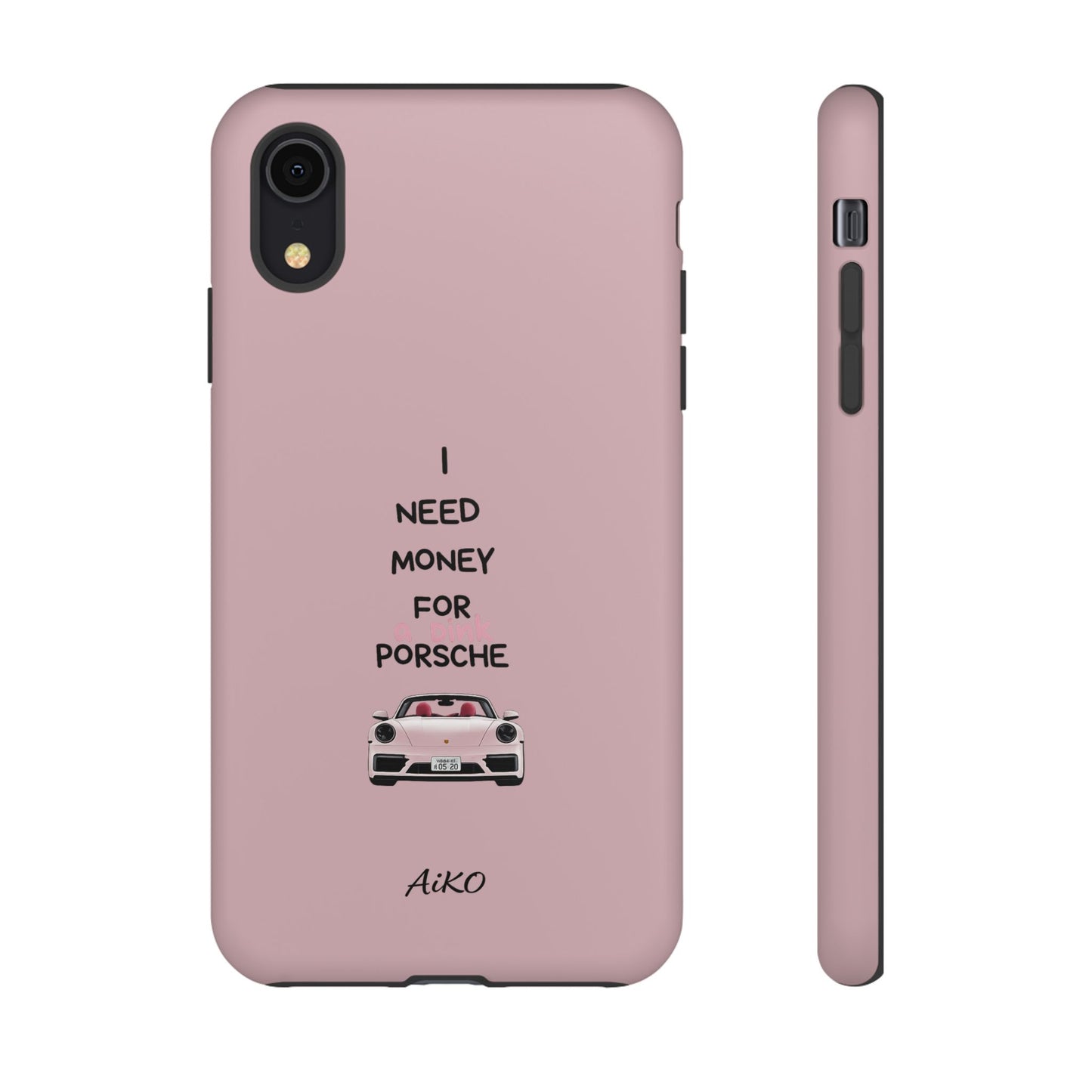 I Need Money For A Pink Porsche (Pink)