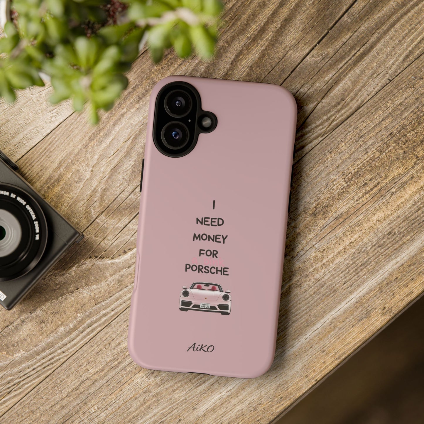 I Need Money For A Pink Porsche (Pink)