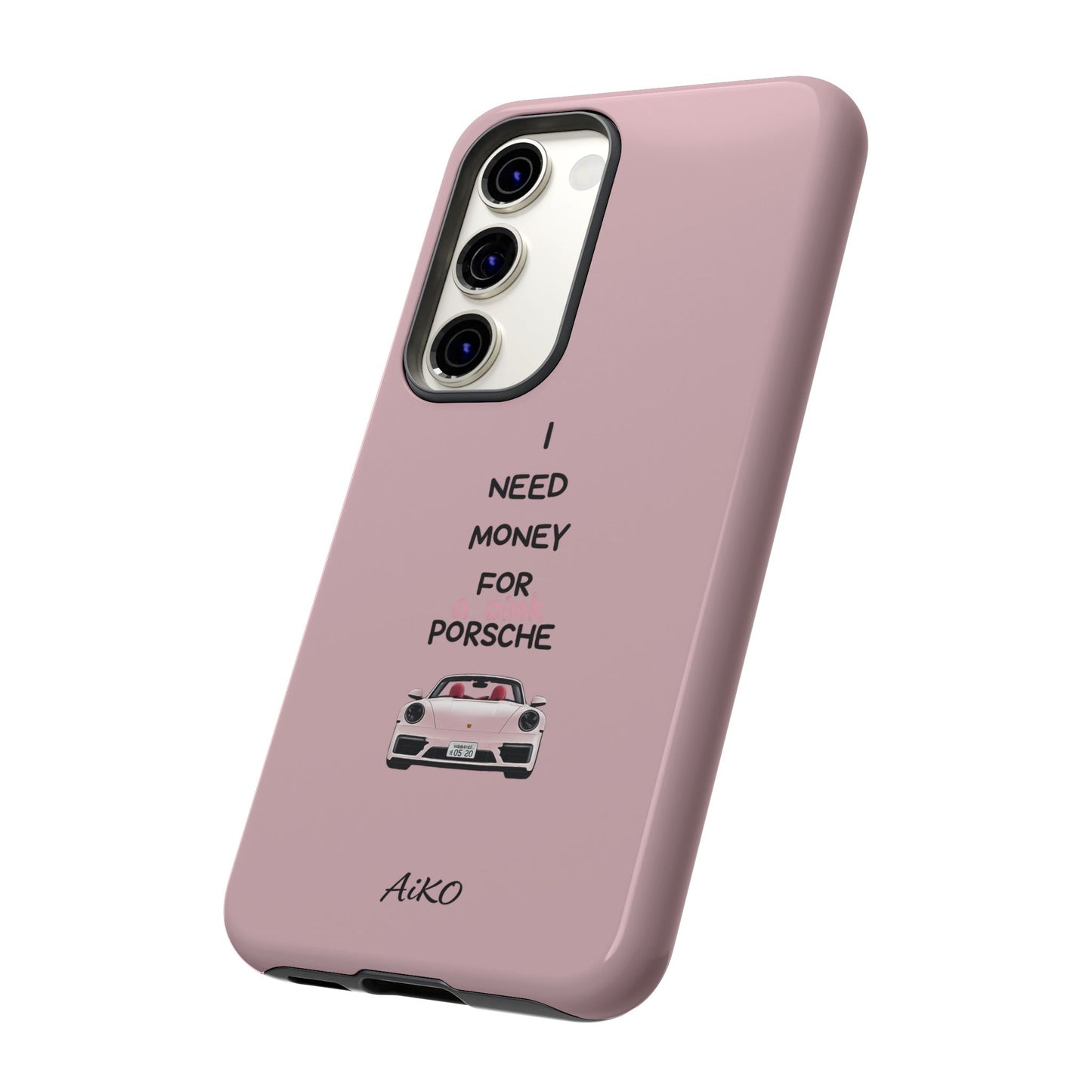 I Need Money For A Pink Porsche (Pink)