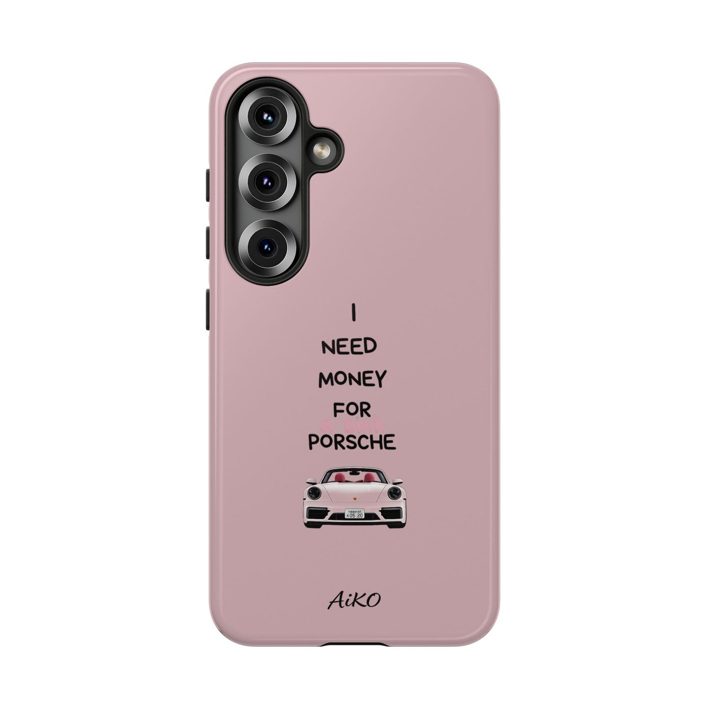 I Need Money For A Pink Porsche (Pink)