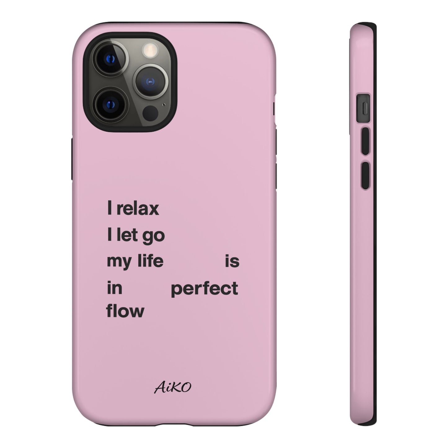"I relax; I let go; my life is in perfect flow"