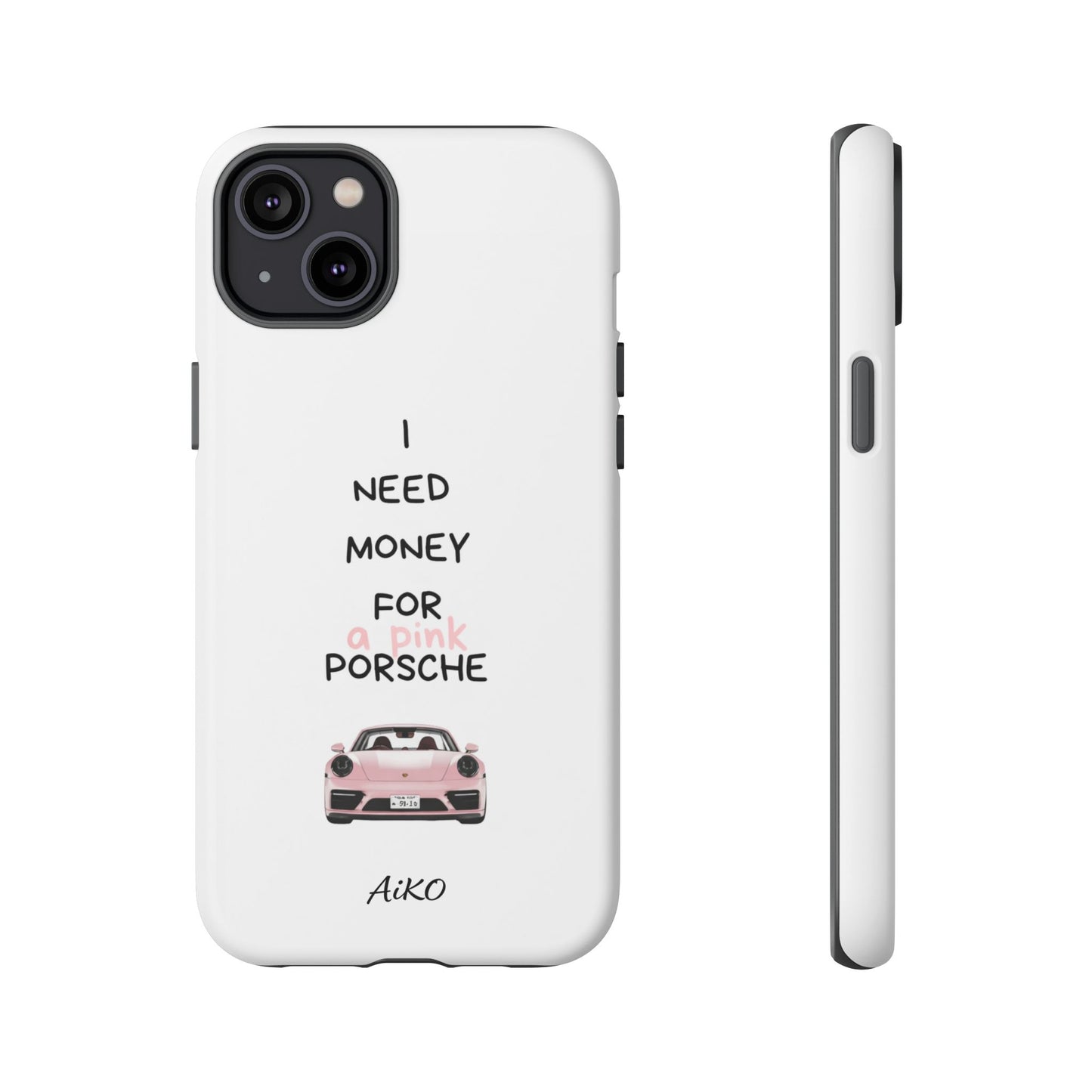 I Need Money For A Pink Porsche (White)