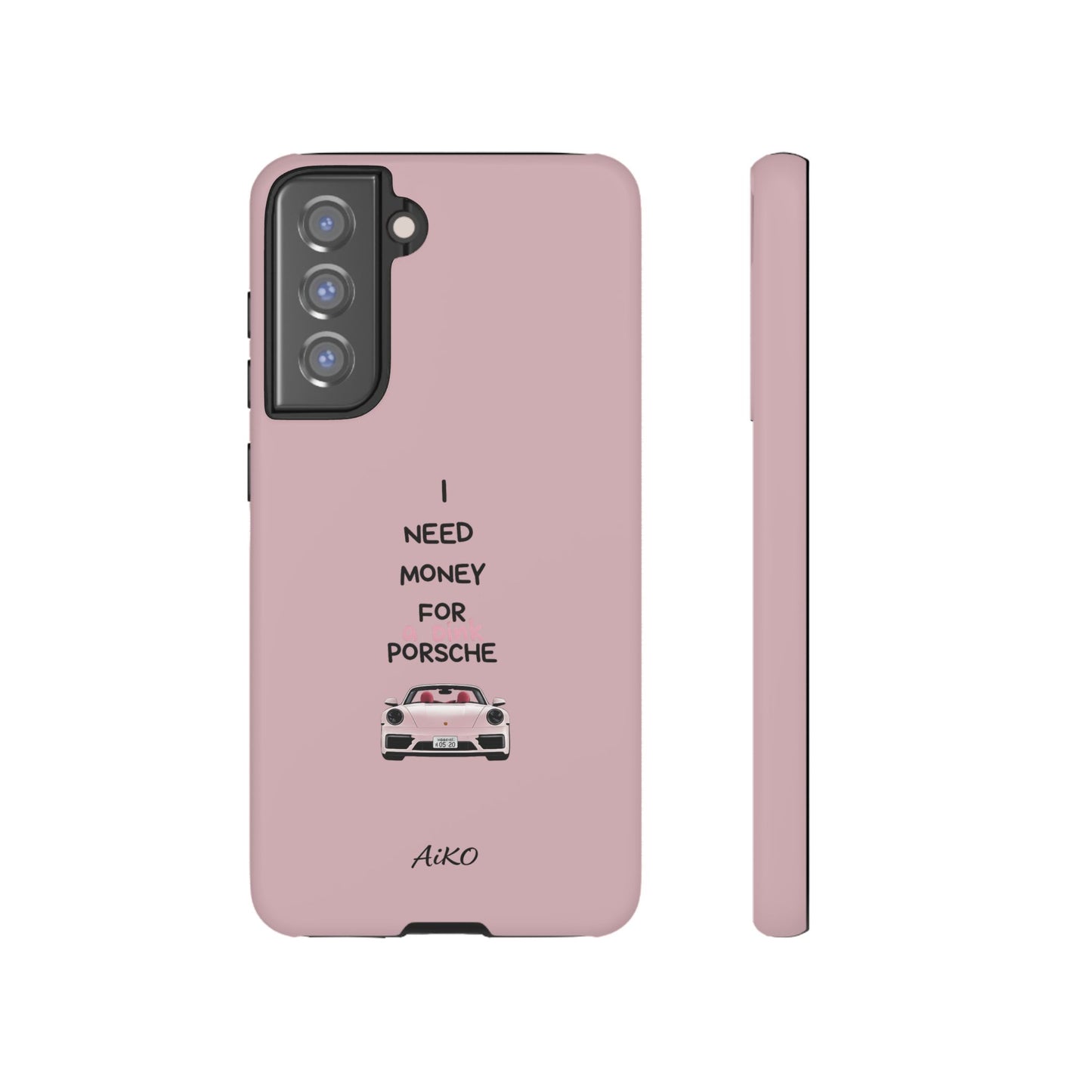 I Need Money For A Pink Porsche (Pink)