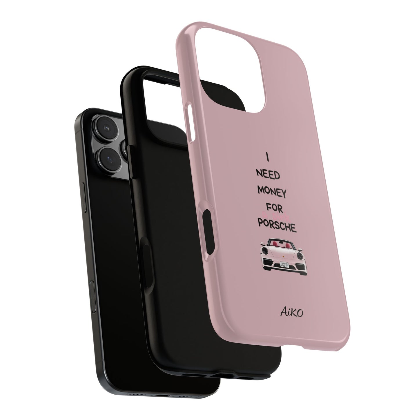 I Need Money For A Pink Porsche (Pink)